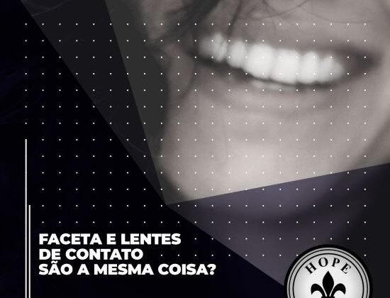 FACETAS E LENTES DE CONTATO SÃO A MESMA COISA?