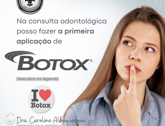 APLICAÇÃO DE BOTOX NA CONSULTA ODONTOLÓGICA